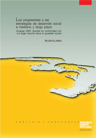 Los progresistas y las estrategias de desarrollo social a mediano y largo plazo