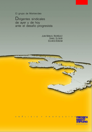 Dirigentes sindicales de ayer y de hoy ante el desafío progresista